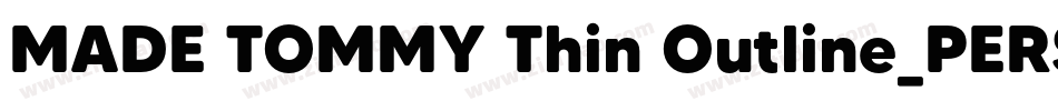MADE TOMMY Thin Outline_PERSONAL USE字体转换